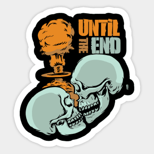Until The End Sticker